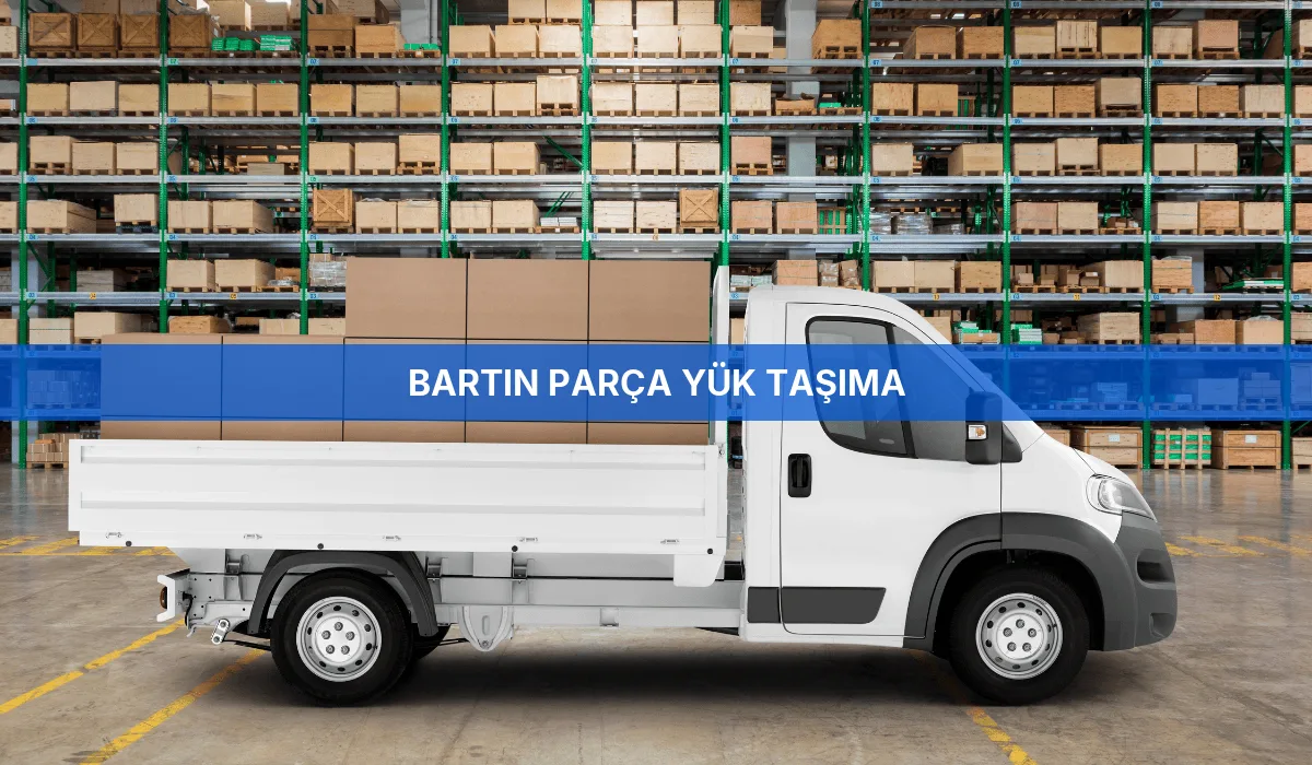 Bartın Parça Yük Taşıma